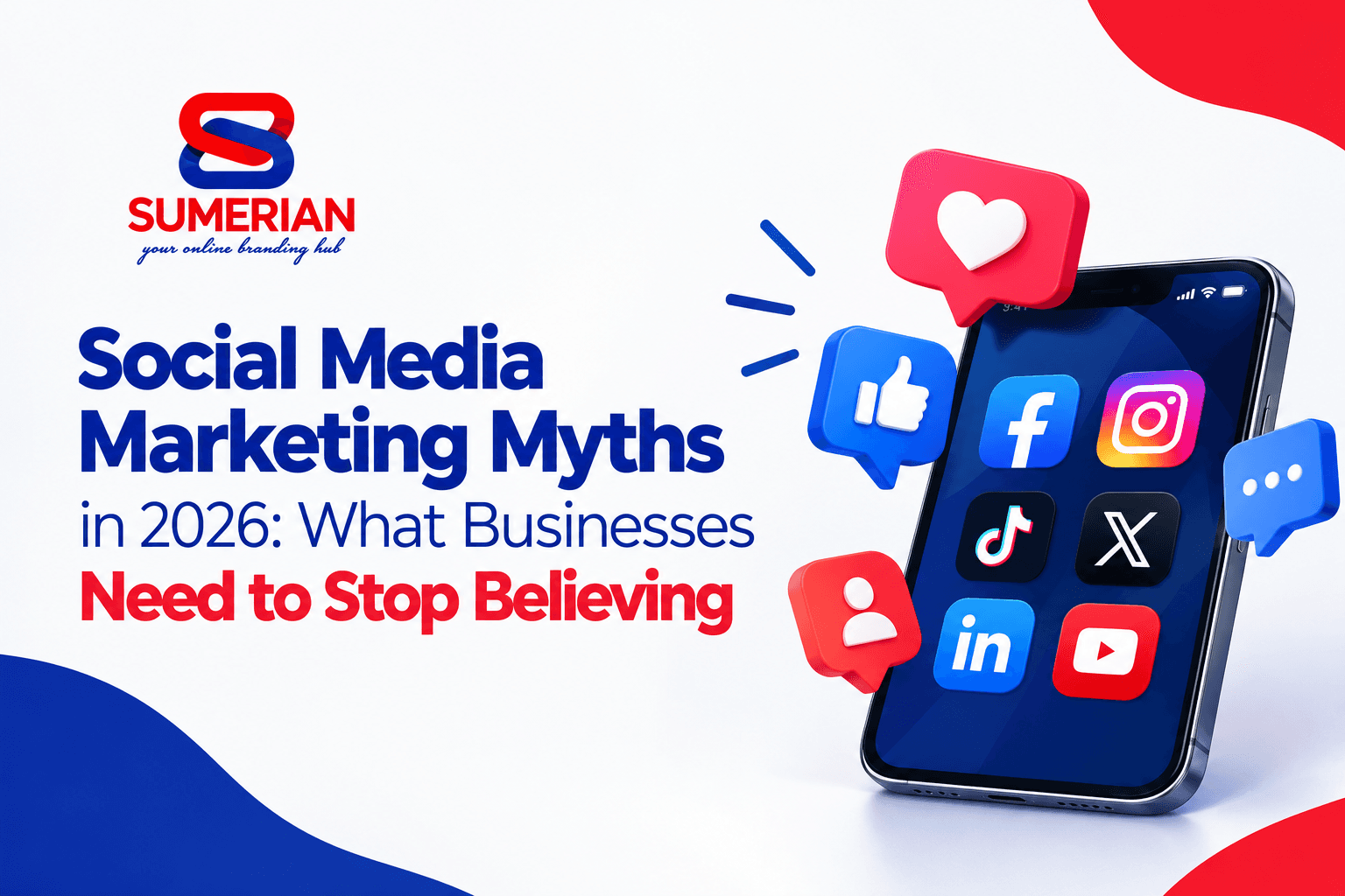 Social Media Marketing Myths in 2026: What Businesses Need to Stop Believing